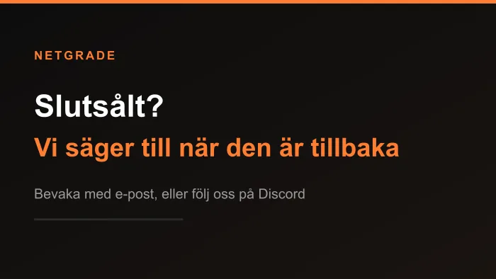 Vi säger till när varan kommer tillbaka